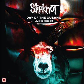 Slipknot (USA-1) : Day of the Gusano Live in Mexico